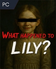 What Happened to Lily? Pc