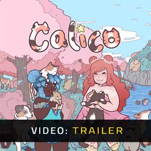Calico Video Trailer