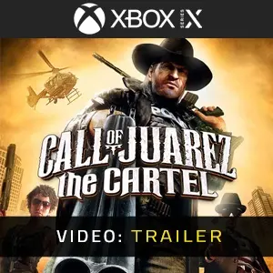 Call of Juarez: The Cartel Xbox Series - Video Trailer