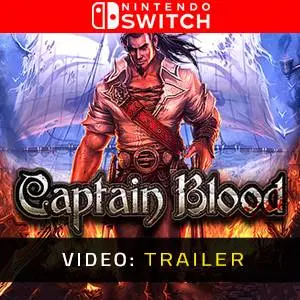 Captain Blood Nintendo Switch - Videotrailer