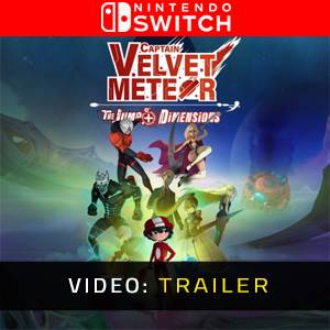 Captain Velvet Meteor The Jump+ Dimensions Nintendo Switch- Trailer-Video
