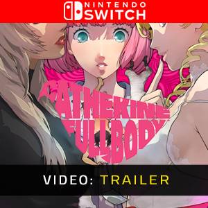 Catherine Full Body Nintendo Switch - Trailer
