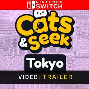 Cats and Seek Tokyo Nintendo Switch - Trailer