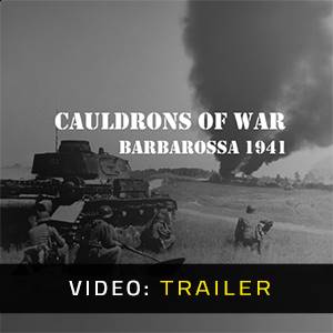Cauldrons Of War Barbarosa - Video Trailer