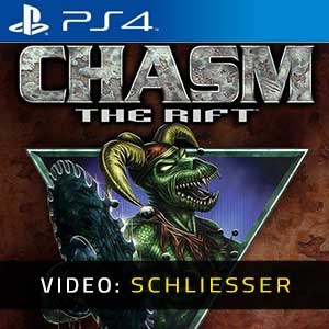 Chasm: The Rift - Video-Schliesser