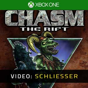 Chasm: The Rift - Video-Schliesser