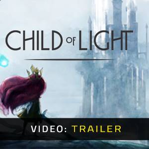 Child of Light Video Trailer