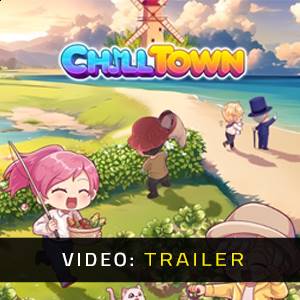 Chill Town - Video-Trailer