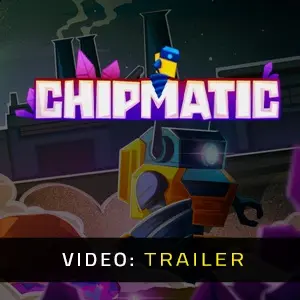 Chipmatic - Video Trailer
