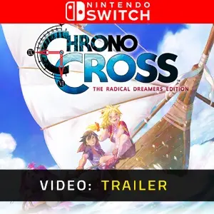 Chrono Cross the Radical Dreamers Edition Nintendo Switch - Video Trailer