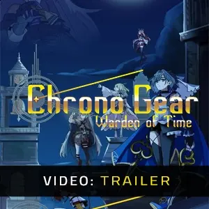 Chrono Gear: Warden of Time - Trailer
