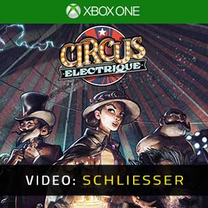Circus Electrique Xbox One- Video Anhänger