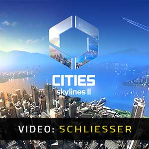 Cities Skylines 2 - Video Anhänger