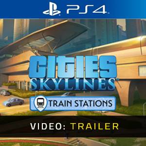Cities Skylines Content Creator Pack Train Stations PS4 Video Trailer