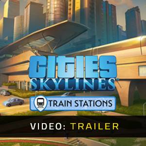 Cities Skylines Content Creator Pack Train Stations Video Trailer