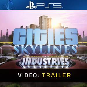 Cities Skylines Industries Video Trailer