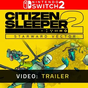 Citizen Sleeper 2 Starward Vector Nintendo Switch 2 - Video Trailer