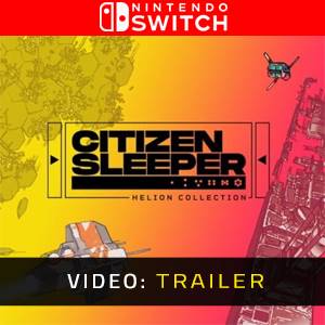 Citizen Sleeper: Helion Collection Nintendo Switch Video Trailer