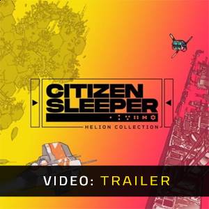 Citizen Sleeper: Helion Collection Video Trailer