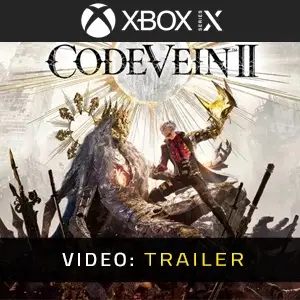CODE VEIN 2 Xbox Series - Trailer