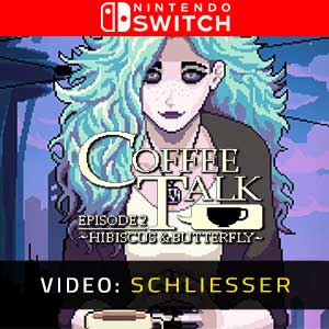 Coffee Talk Episode 2 Hibiscus & Butterfly Video Trailer