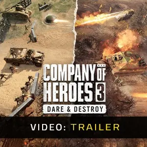 Company of Heroes 3: Dare & Destroy - Video Trailer