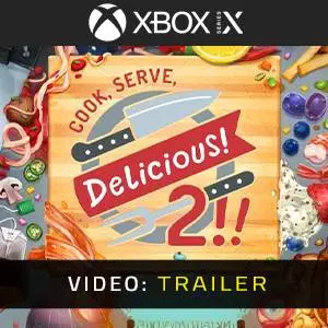 Cook, Serve, Delicious! 2!! Xbox Series - Video Trailer
