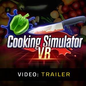 Cooking Simulator VR - Video-Trailer