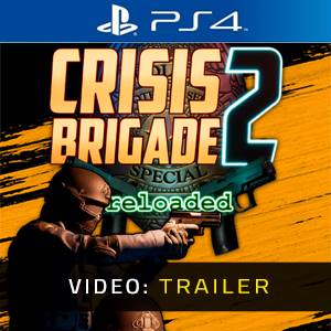 Crisis Brigade 2 Reloaded PS4 - Video-Trailer