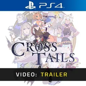 Cross Tails PS4 Video Trailer