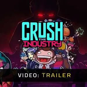 Crush the Industry - Video Trailer