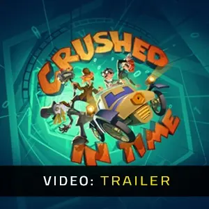 Crushed In Time – Trailer