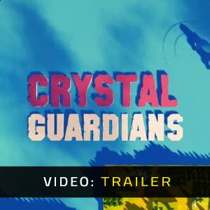 Crystal Guardians - Video-Trailer