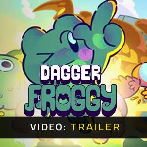 Dagger Froggy – Trailer