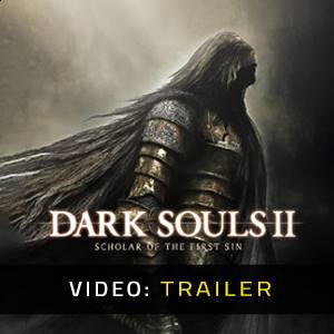 Dark Souls 2 Scholar Of The First Sin Video Trailer