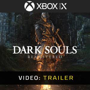 Dark Souls Remastered - Video Trailer