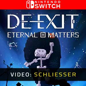DE-EXIT Eternal Matters Nintendo Switch- Video Anhänger