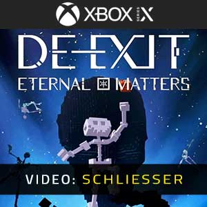 DE-EXIT Eternal Matters Xbox Series Video Anhänger