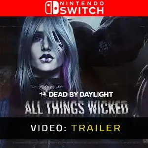 Dead by Daylight All Things Wicked Chapter Nintendo Switch - Trailer