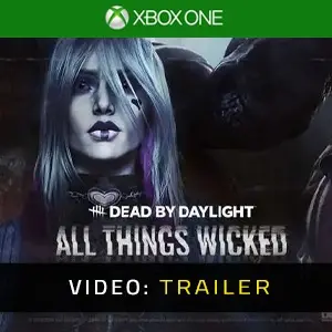 Dead by Daylight All Things Wicked Chapter Xbox One - Trailer