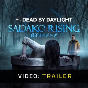 Dead By Daylight Sadako Rising - Trailer