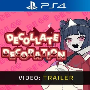 Decollate Decoration PS4 - Video Trailer