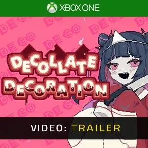 Decollate Decoration Xbox One - Video Trailer