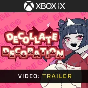 Decollate Decoration Xbox Series - Video Trailer