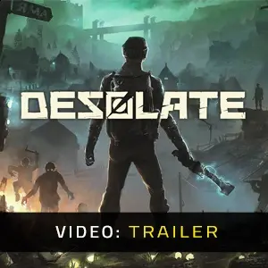 Desolate - Video Trailer
