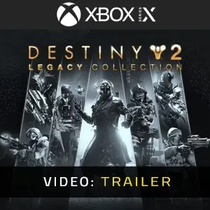 Destiny 2: Legacy Collection Xbox Series - Video Trailer