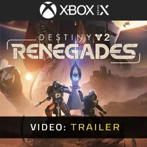 Destiny 2: Renegades Xbox Series - Video Trailer
