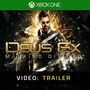 Deus Ex Mankind Divided Xbox One - Video Trailer