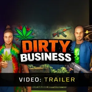 Dirty Business - Trailer