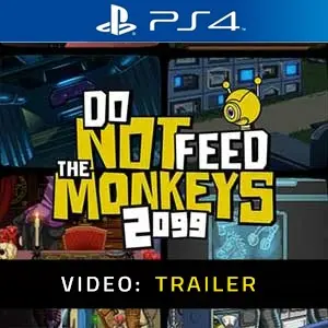Do Not Feed the Monkeys 2099 PS4 - Video Anhänger